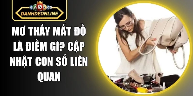 Mơ Thấy Mất Đồ